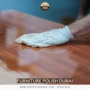 Furniture Polish Dubai