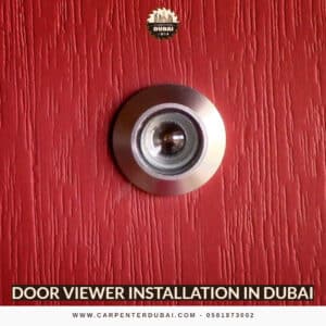 Door Viewer Installation in Dubai