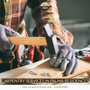Carpentry Services In Palma Residences