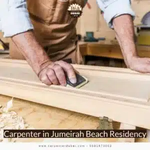 Carpenter in Jumeirah Beach Residency