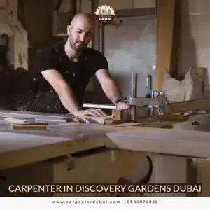Carpenter in Discovery Gardens Dubai
