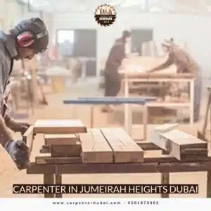 Carpenter in Jumeirah Heights Dubai