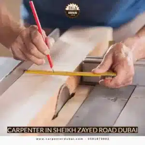 Carpenter in Sheikh Zayed Road Dubai
