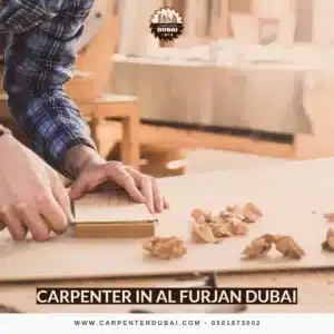 Carpenter in Al Furjan Dubai
