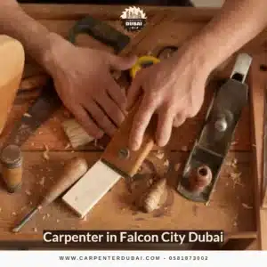 Carpenter in Falcon City Dubai
