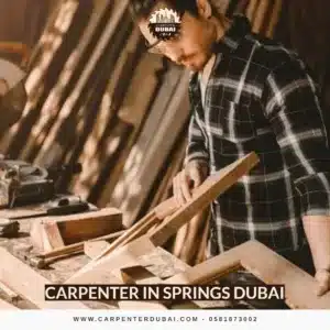 Carpenter in Springs Dubai