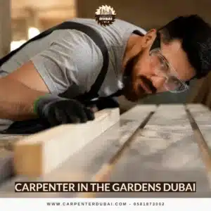 Carpenter in The Gardens Dubai